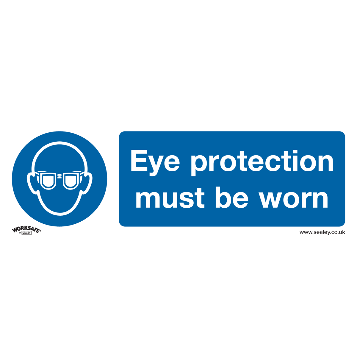Sealey SS11P1 Eye Protection Must Be Worn - Mandatory Safety Sign - Rigid Plastic