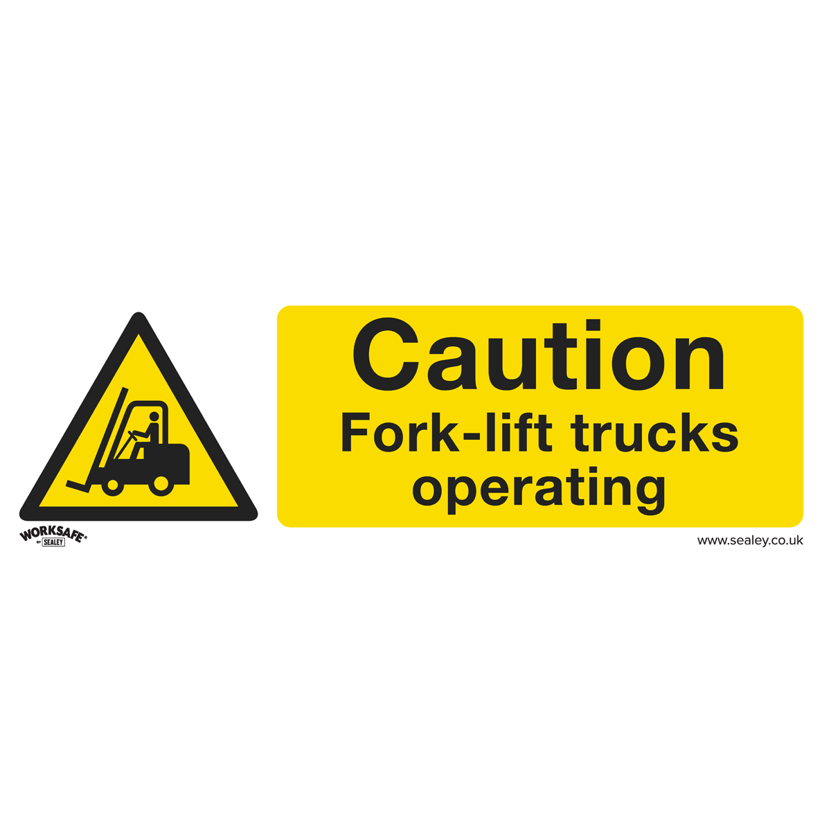 Sealey SS44P1 Caution Fork-Lift Trucks - Warning Safety Sign - Rigid Plastic