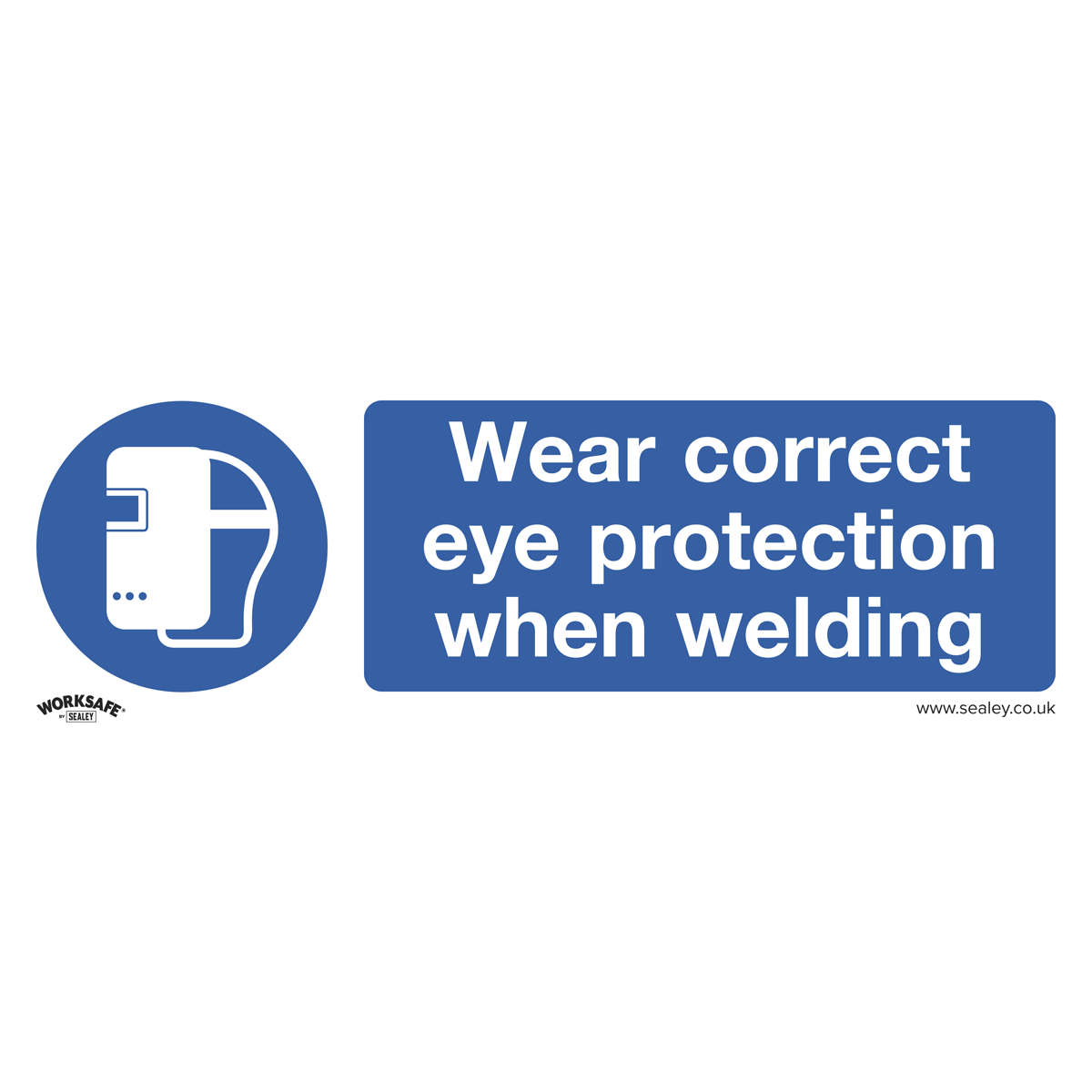 Sealey SS54V10 Wear Eye Protection When Welding Mandatory Safety Sign - Self-Adhesive Vinyl  - Pack of 10