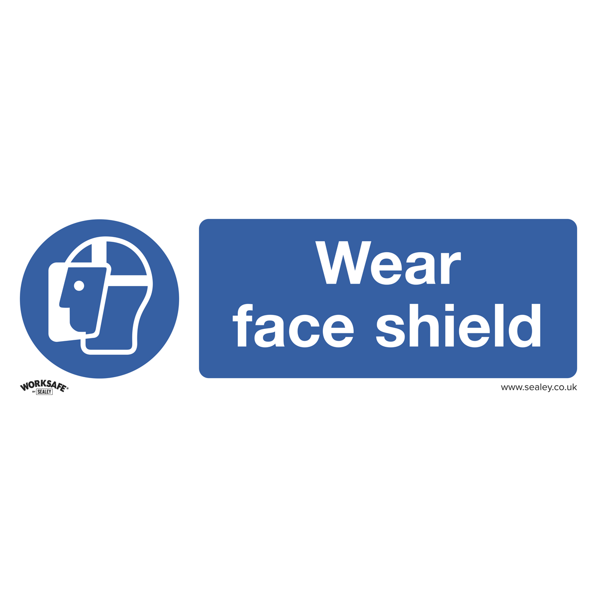 Sealey SS55P10 Wear Face Shield - Mandatory Safety Sign - Rigid Plastic - Pack of 10