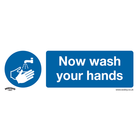 Sealey SS5P1 Now Wash Your Hands - Mandatory Safety Sign - Rigid Plastic