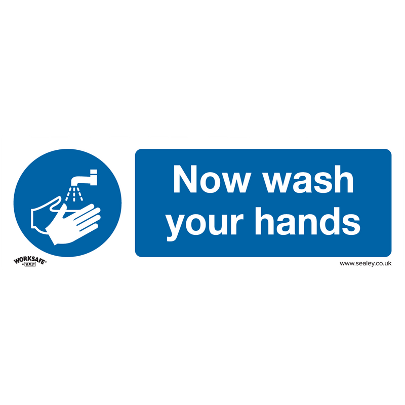Sealey SS5P1 Now Wash Your Hands - Mandatory Safety Sign - Rigid Plastic
