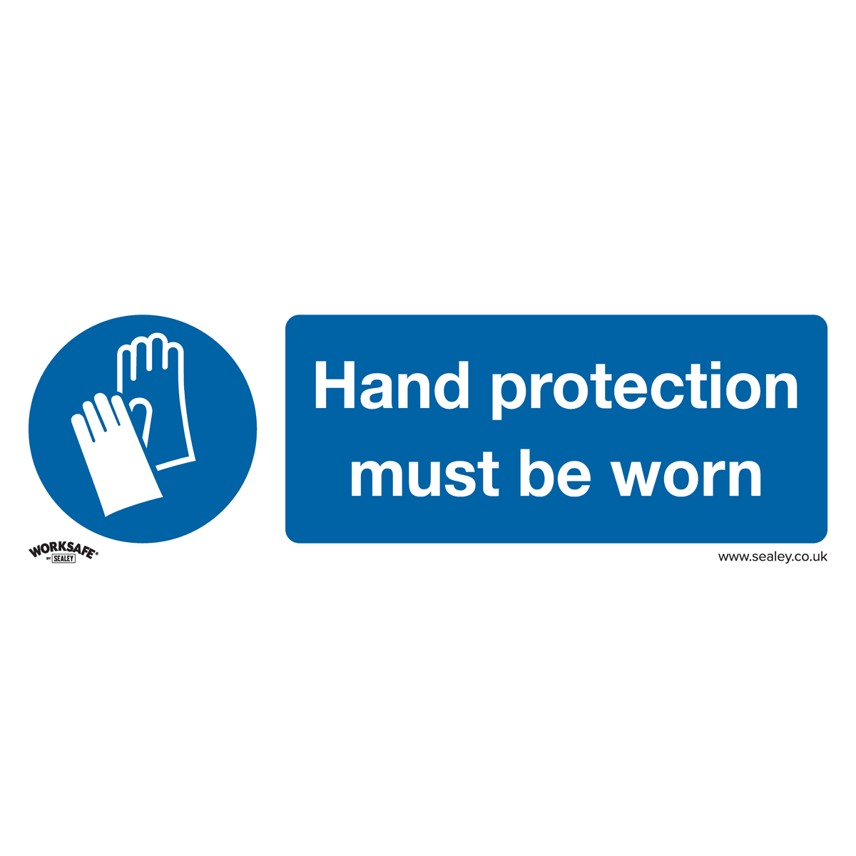 Sealey SS6P1 Hand Protection Must Be Worn - Mandatory Safety Sign - Rigid Plastic