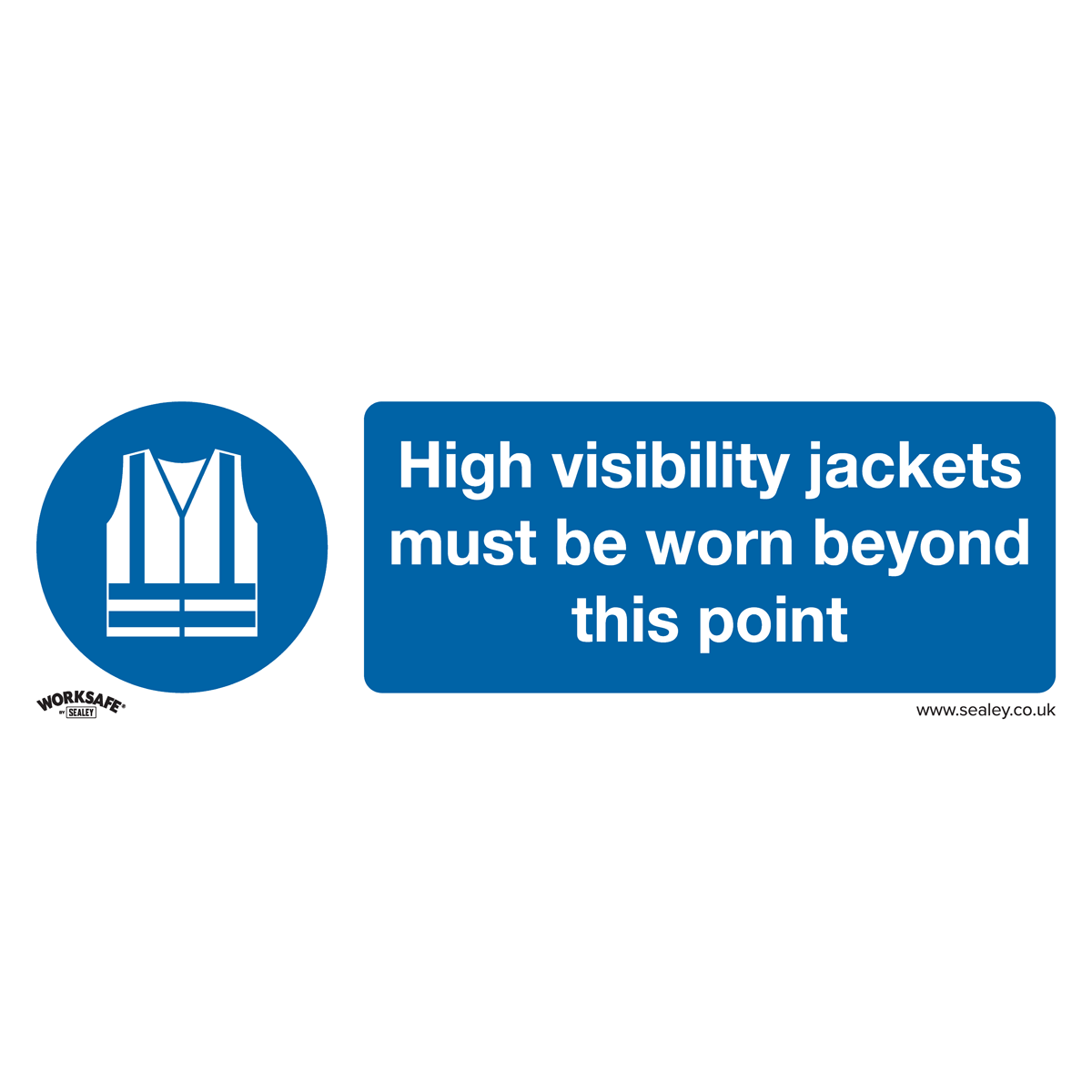 Sealey SS9V1 High Visibility Jackets Must Be Worn Beyond This Point - Mandatory Safety Sign - Self-Adhesive Vinyl